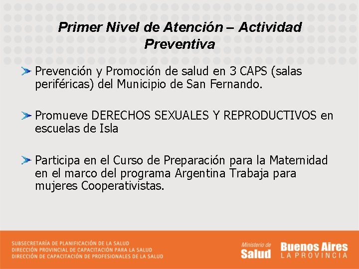 Primer Nivel de Atención – Actividad Preventiva Prevención y Promoción de salud en 3