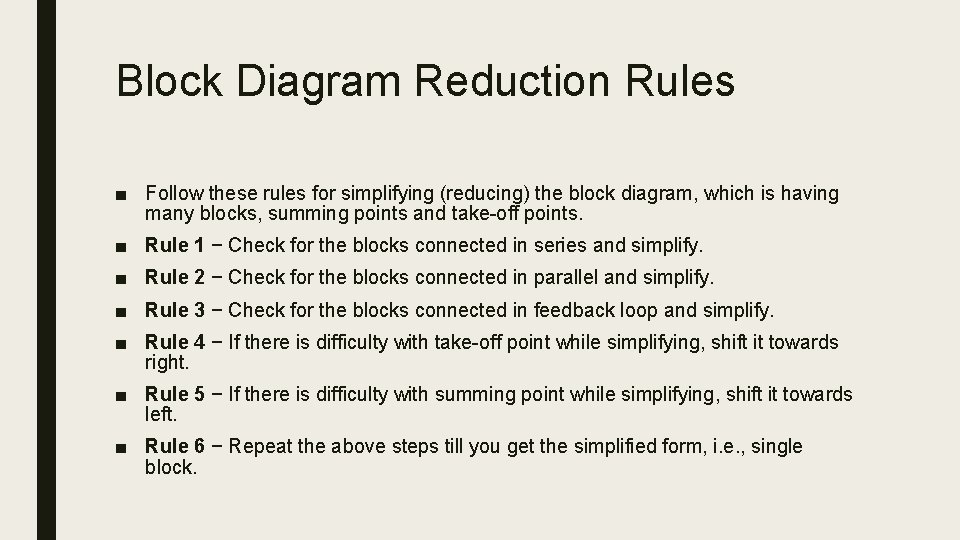 Block Diagram Reduction Rules ■ Follow these rules for simplifying (reducing) the block diagram,