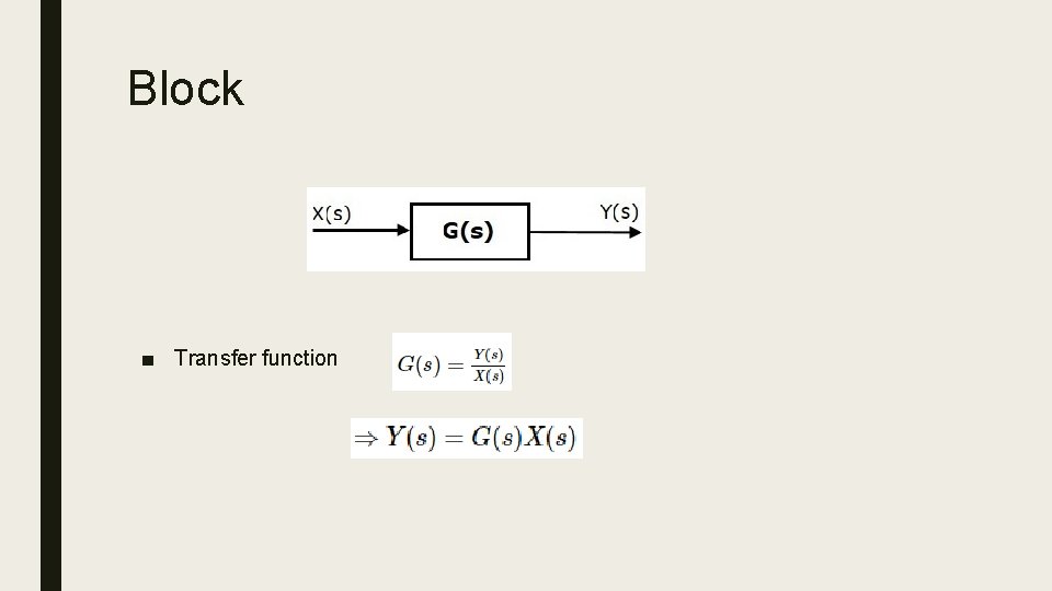 Block ■ Transfer function 