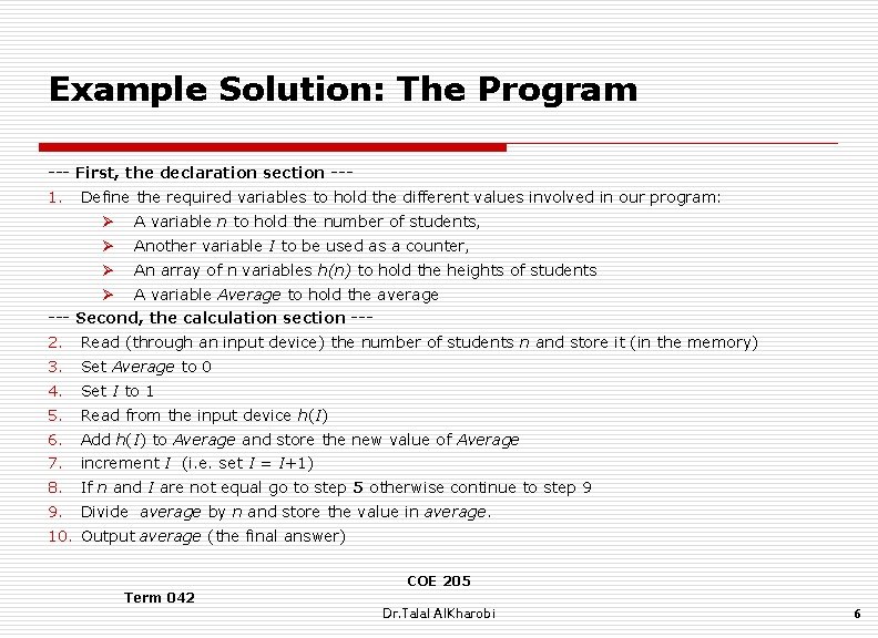 Example Solution: The Program --- First, the declaration section --- 1. Define the required