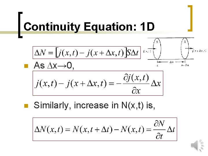 Continuity Equation: 1 D n As x→ 0, n Similarly, increase in N(x, t)