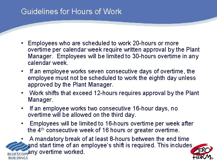 Guidelines for Hours of Work • Employees who are scheduled to work 20 -hours