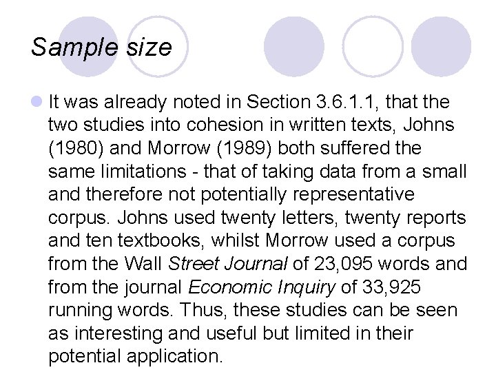 Sample size l It was already noted in Section 3. 6. 1. 1, that