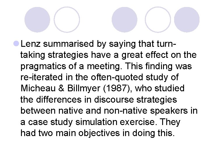 l Lenz summarised by saying that turntaking strategies have a great effect on the