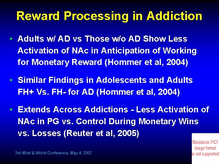 Reward Processing in Addiction • Adults w/ AD vs Those w/o AD Show Less
