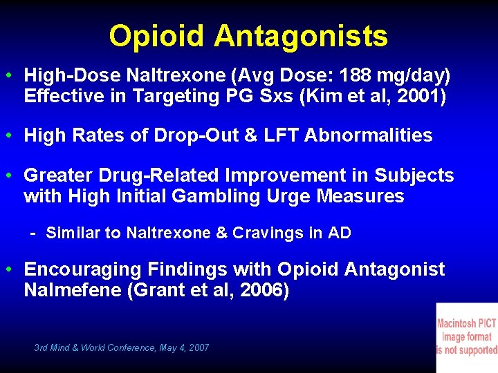 Opioid Antagonists • High-Dose Naltrexone (Avg Dose: 188 mg/day) Effective in Targeting PG Sxs