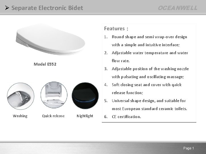 OCEANWELL Ø Separate Electronic Bidet Features： 1. Round shape and semi wrap-over design with