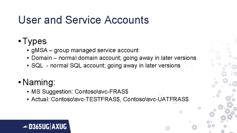 User and Service Accounts • Types • g. MSA – group managed service account