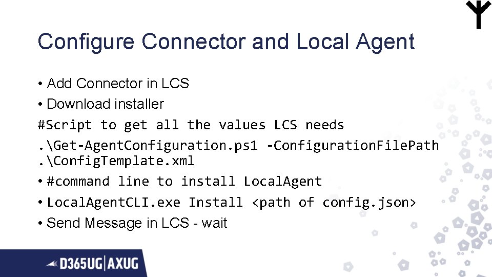 Configure Connector and Local Agent • Add Connector in LCS • Download installer #Script