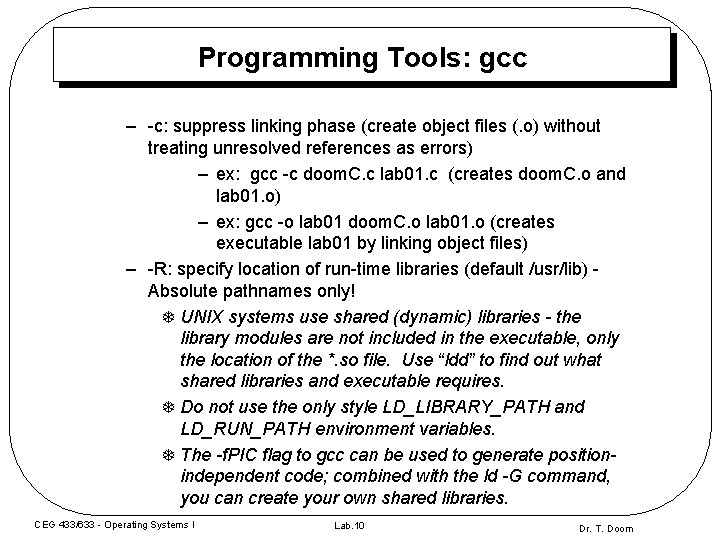 Programming Tools: gcc – -c: suppress linking phase (create object files (. o) without Programming Tools: gcc – -c: suppress linking phase (create object files (. o) without