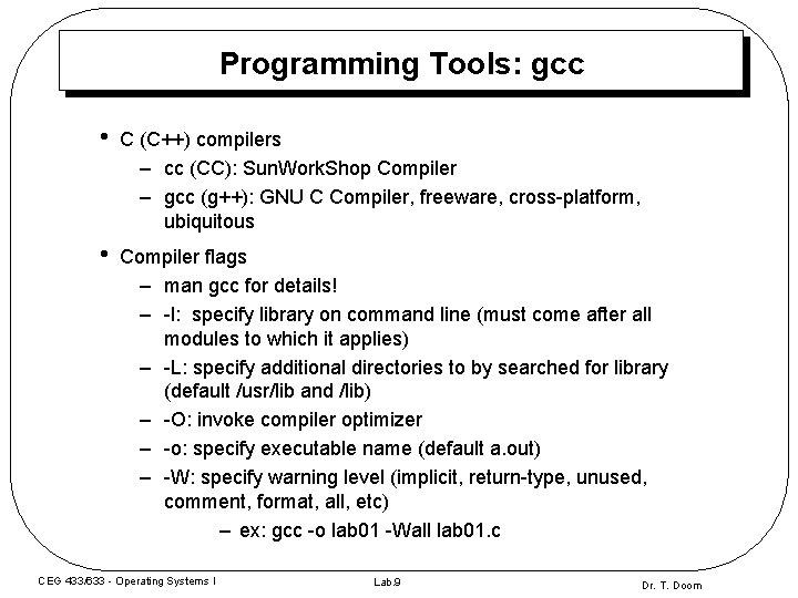 Programming Tools: gcc • C (C++) compilers – cc (CC): Sun. Work. Shop Compiler Programming Tools: gcc • C (C++) compilers – cc (CC): Sun. Work. Shop Compiler