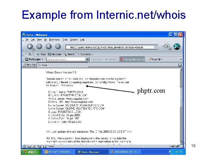 Example from Internic. net/whois phptr. com 16 