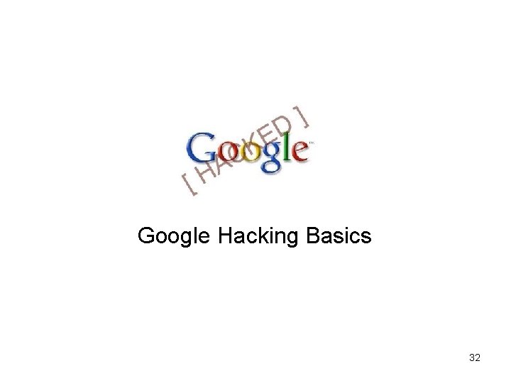 Google Hacking Basics 32 