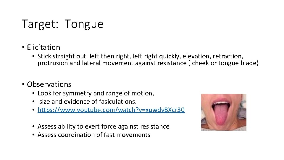 Target: Tongue • Elicitation • Stick straight out, left then right, left right quickly,