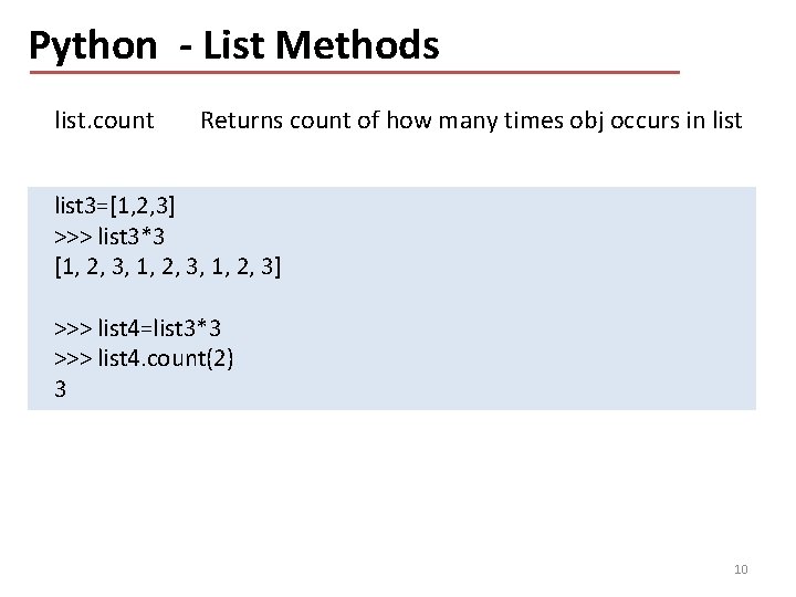Python - List Methods list. count Returns count of how many times obj occurs