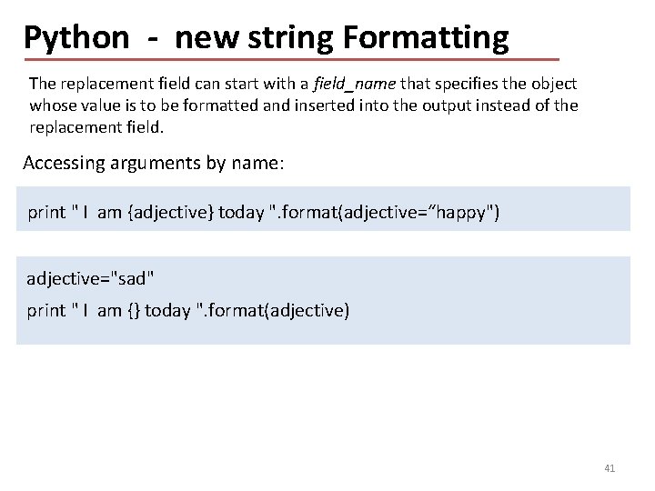 Python - new string Formatting The replacement field can start with a field_name that
