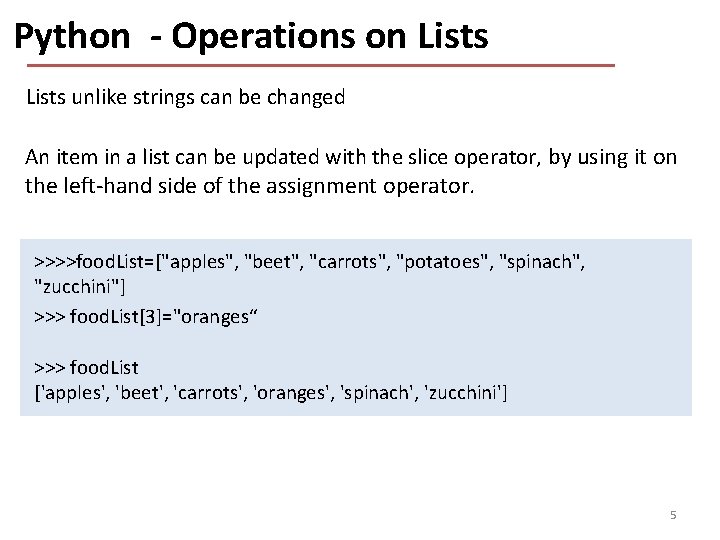 Python - Operations on Lists unlike strings can be changed An item in a