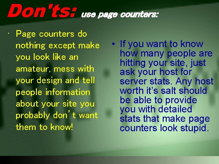 Don'ts: use page counters: ∙ Page counters do nothing except make you look like