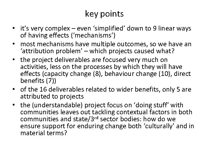 key points • it’s very complex – even ‘simplified’ down to 9 linear ways