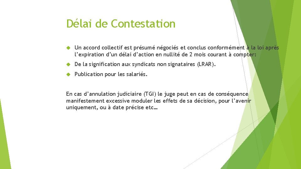 Délai de Contestation Un accord collectif est présumé négociés et conclus conformément à la