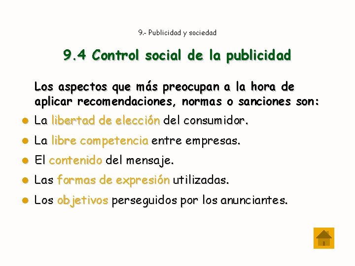9. - Publicidad y sociedad 9. 4 Control social de la publicidad Los aspectos