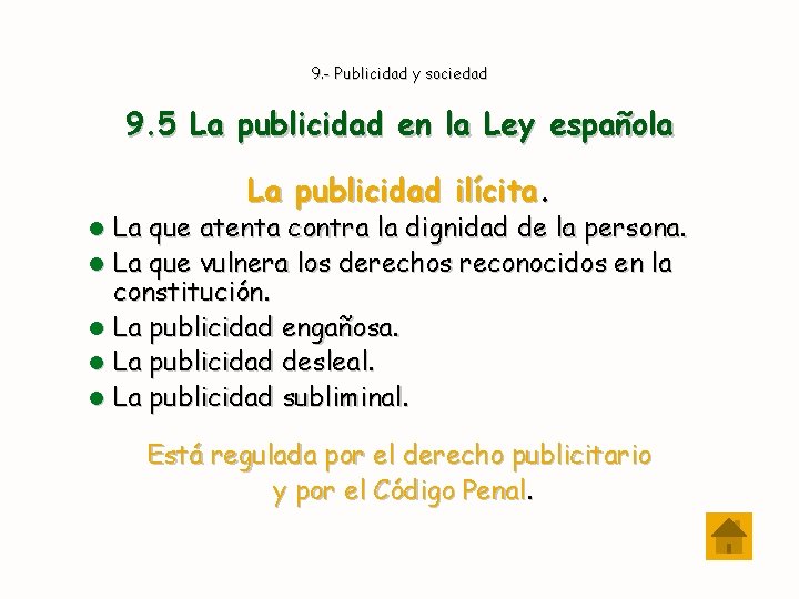 9. - Publicidad y sociedad 9. 5 La publicidad en la Ley española La