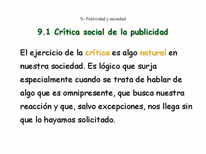 9. - Publicidad y sociedad 9. 1 Crítica social de la publicidad El ejercicio