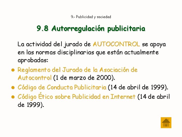 9. - Publicidad y sociedad 9. 8 Autorregulación publicitaria La actividad del jurado de