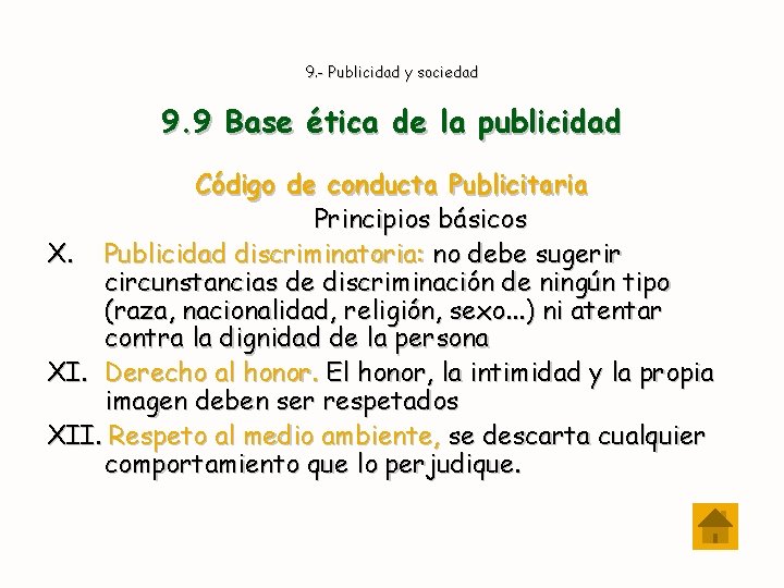 9. - Publicidad y sociedad 9. 9 Base ética de la publicidad Código de