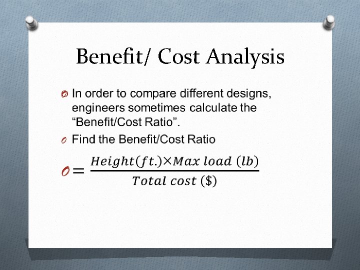 Benefit/ Cost Analysis O 