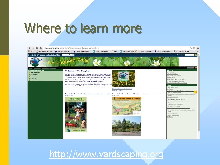 Where to learn more http: //www. yardscaping. org 