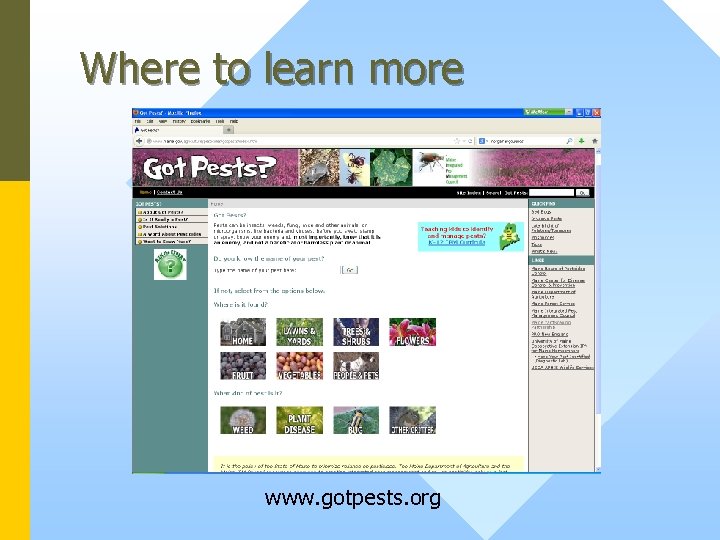 Where to learn more www. gotpests. org 