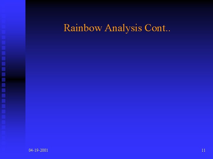Rainbow Analysis Cont. . 04 -19 -2001 11 