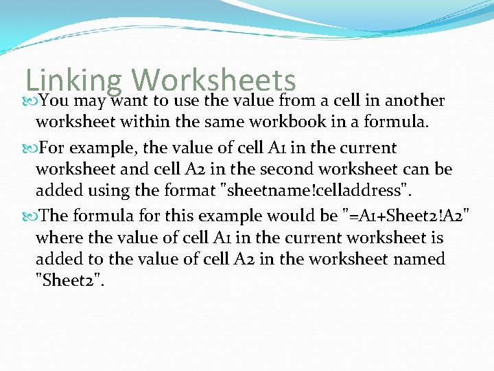 Linking Worksheets You may want to use the value from a cell in another Linking Worksheets You may want to use the value from a cell in another