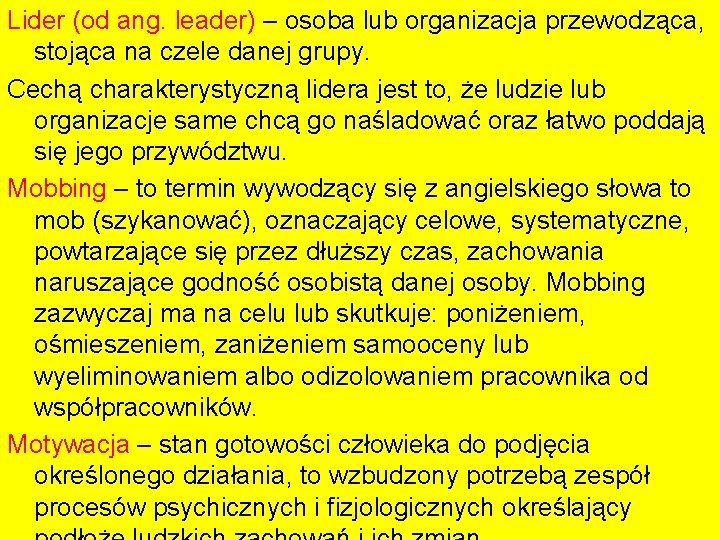 Lider (od ang. leader) – osoba lub organizacja przewodząca, stojąca na czele danej grupy.