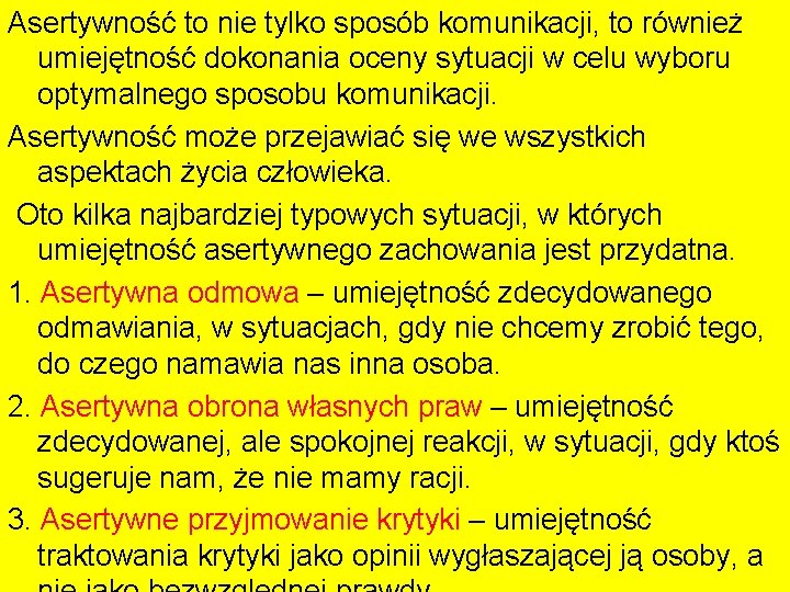 Asertywność to nie tylko sposób komunikacji, to również umiejętność dokonania oceny sytuacji w celu