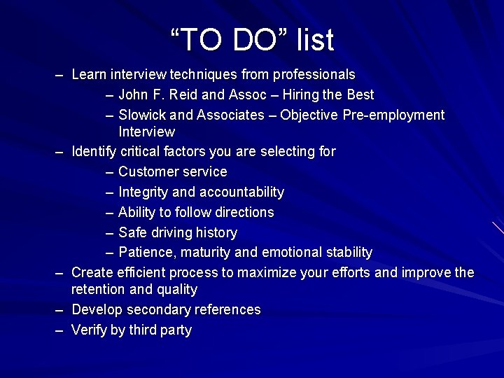 “TO DO” list – Learn interview techniques from professionals – John F. Reid and
