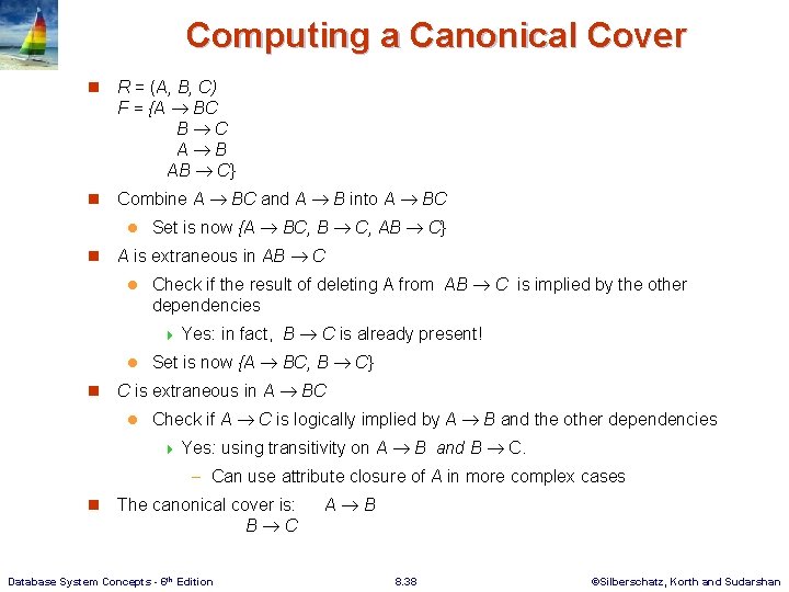 Computing a Canonical Cover n R = (A, B, C) F = {A BC