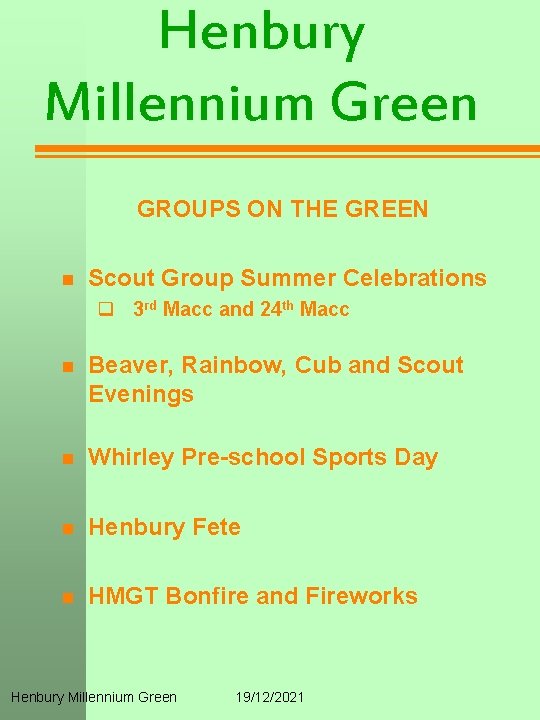 Henbury Millennium Green GROUPS ON THE GREEN n Scout Group Summer Celebrations q 3