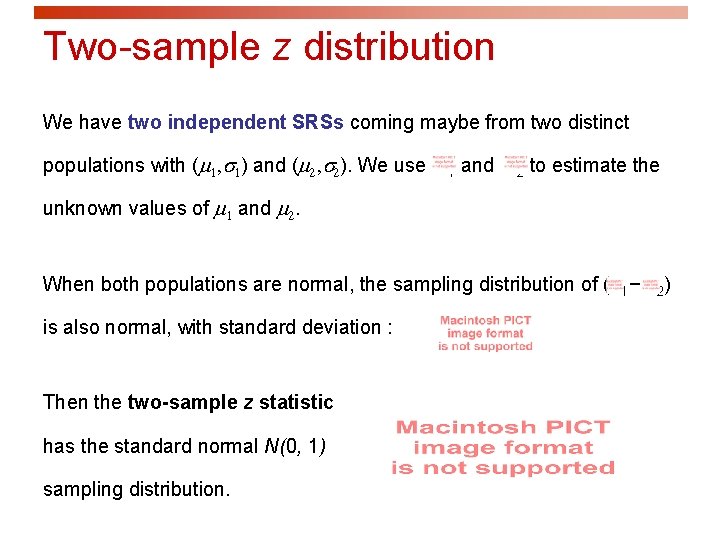 Two-sample z distribution We have two independent SRSs coming maybe from two distinct populations