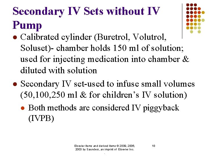 Secondary IV Sets without IV Pump l l Calibrated cylinder (Buretrol, Volutrol, Soluset)- chamber