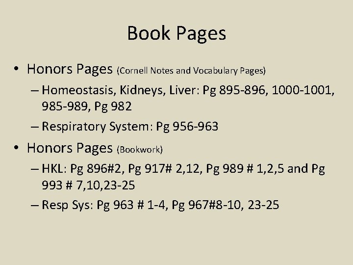 Book Pages • Honors Pages (Cornell Notes and Vocabulary Pages) – Homeostasis, Kidneys, Liver: