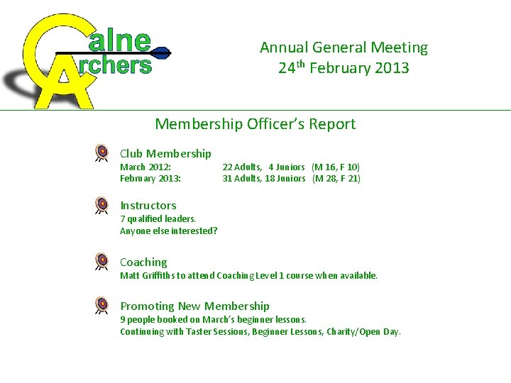 Annual General Meeting 24 th February 2013 Membership Officer’s Report Club Membership March 2012: