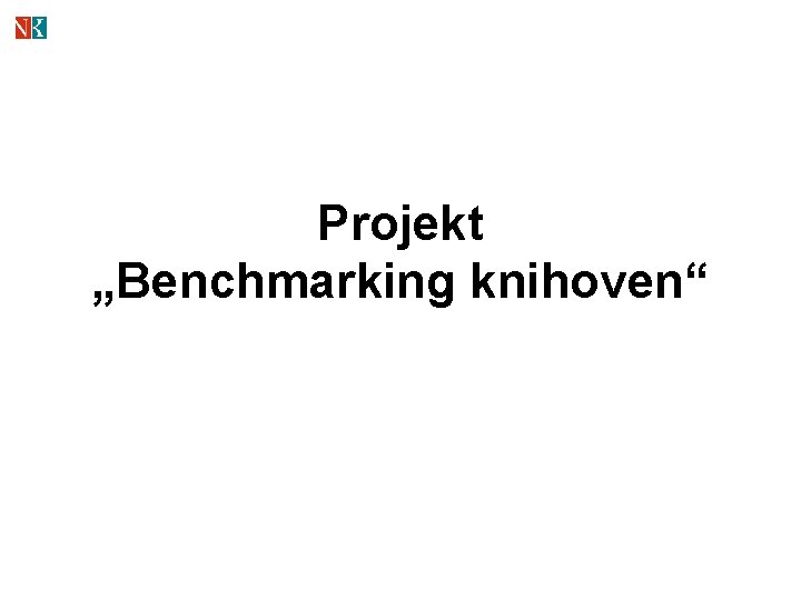 Projekt „Benchmarking knihoven“ 