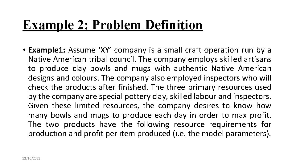 Example 2: Problem Definition • Example 1: Assume ‘XY’ company is a small craft