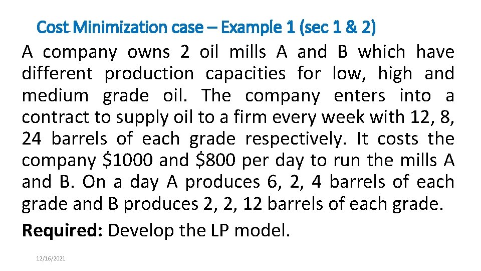 Cost Minimization case – Example 1 (sec 1 & 2) A company owns 2