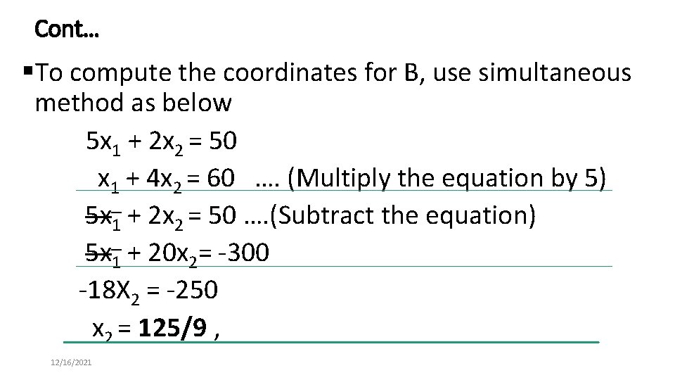 Cont… §To compute the coordinates for B, use simultaneous method as below 5 x