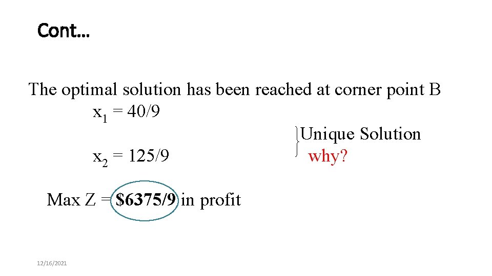 Cont… The optimal solution has been reached at corner point B x 1 =