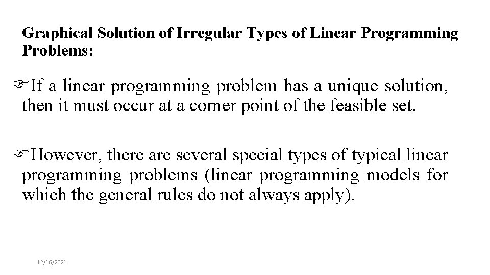 Graphical Solution of Irregular Types of Linear Programming Problems: FIf a linear programming problem