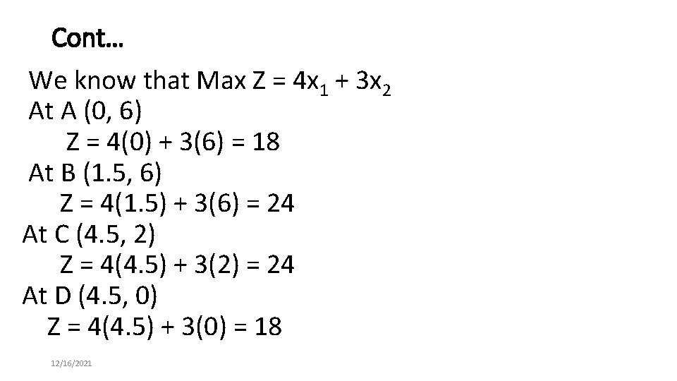 Cont… We know that Max Z = 4 x 1 + 3 x 2